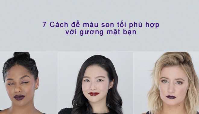 Mách bạn 7 mẹo để màu son tối phù hợp với gương mặt