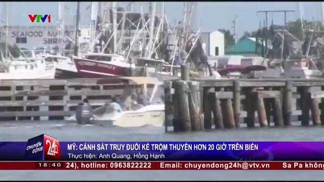 Video: Cảnh sát truy đuổi trộm 20 tiếng trên biển