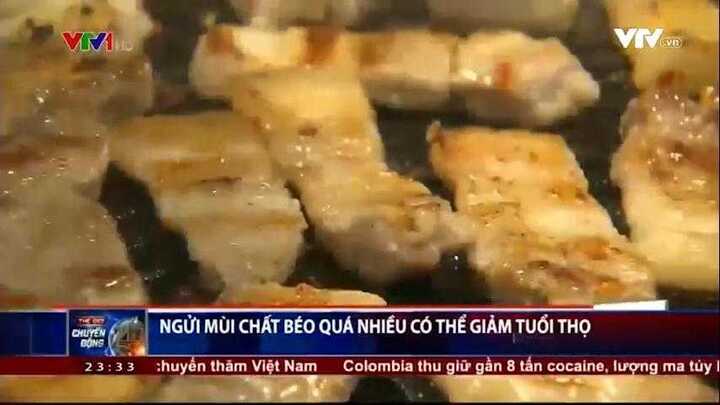 Ngửi mùi chất béo quá nhiều làm giảm tuổi thọ