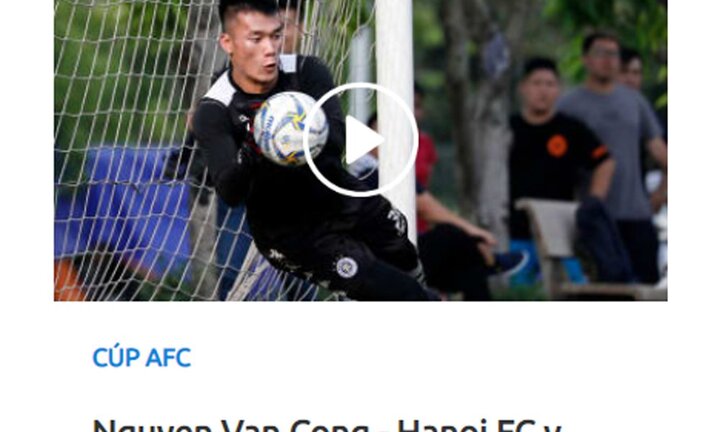 Trang chủ Liên đoàn bóng đá châu Á nhầm thủ thành Văn Công với Bùi Tiến Dũng