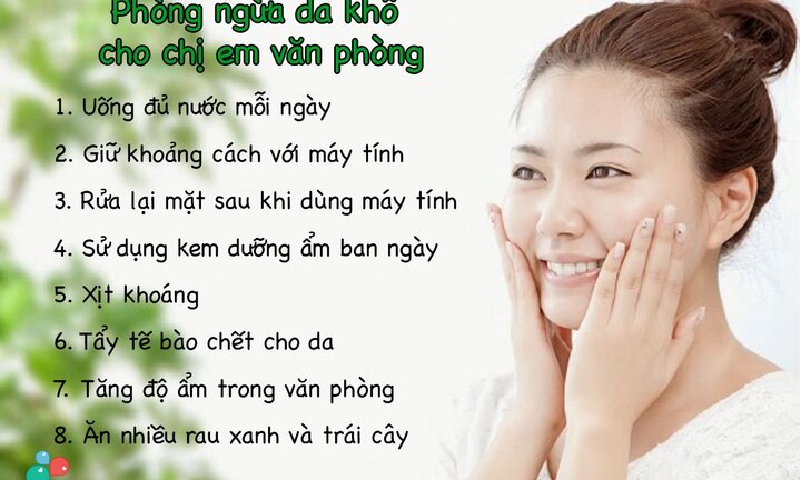 9 bí quyết giúp dân văn phòng không còn nỗi lo da khô khi ngồi điều hòa