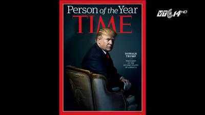 Vì sao ông Donald Trump được bình chọn là Nhân vật của năm?