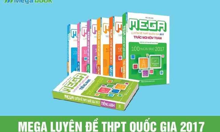 4 lý do khiến teen 99er săn lùng Mega Luyện đề 2017