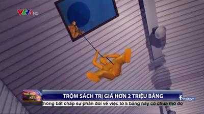 3 siêu trộm đu dây từ trần nhà, cuỗm hàng trăm cuốn sách quý, giá hơn 56 tỷ đồng