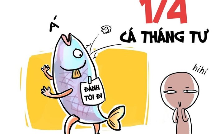 Ngày Cá tháng Tư: Cả thế giới cần tỉnh táo trước 5 câu nói dối siêu kinh điển này