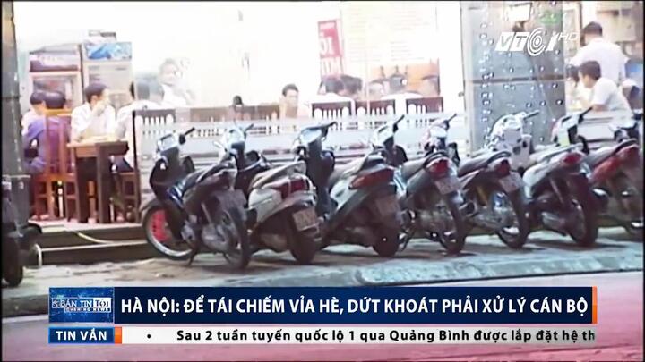 Bí thư Hà Nội: 'Để tái chiếm vỉa hè, dứt khoát phải xử lý cán bộ'