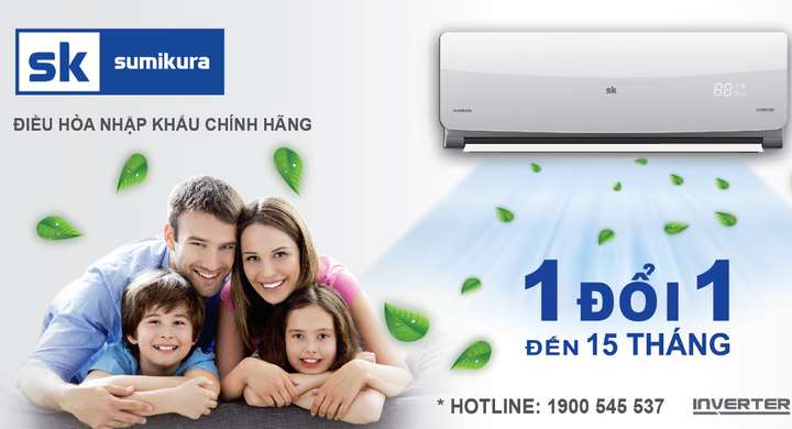 1 đổi 1 đến 15 tháng - Chính sách bảo hành ưu việt và duy nhất tại Việt Nam của Sumikura