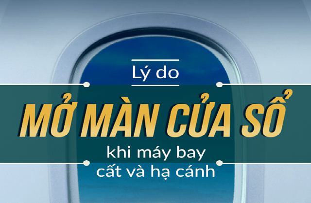 Video: Vì sao cần mở màn cửa sổ khi máy bay cất và hạ cánh?