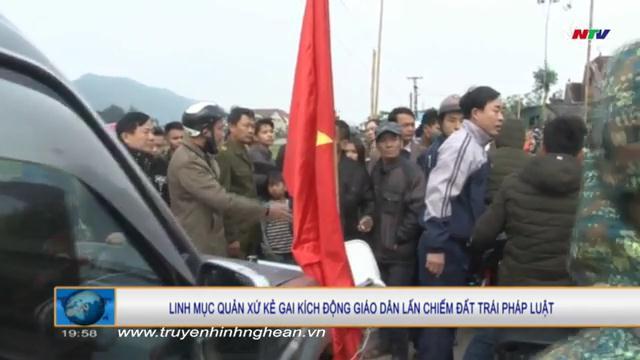 Linh mục Nguyễn Đức Nhân kích động giáo dân lấn chiếm đất, tấn công người thi hành công vụ