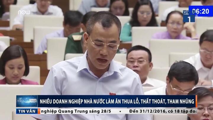 Nhiều doanh nghiệp nhà nước làm ăn thua lỗ, thất thoát, tham nhũng