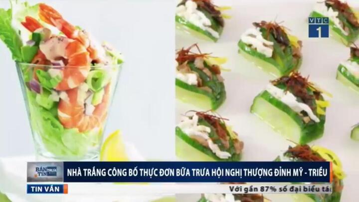 Video: Hé lộ thực đơn đặc biệt cho bữa trưa hội nghị Mỹ - Triều