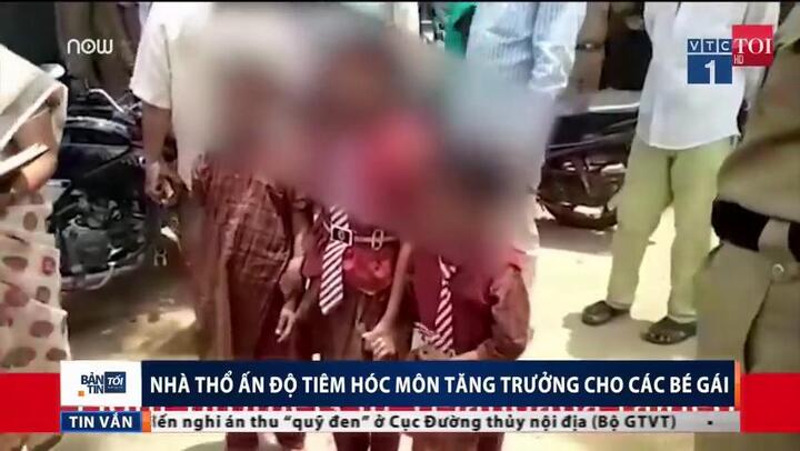 Nhà thổ tiêm hormone tăng trưởng cho các bé gái rúng động dư luận