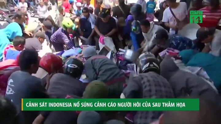 Video: Dân đói khát hôi của, cảnh sát Indonesia nổ súng cảnh cáo