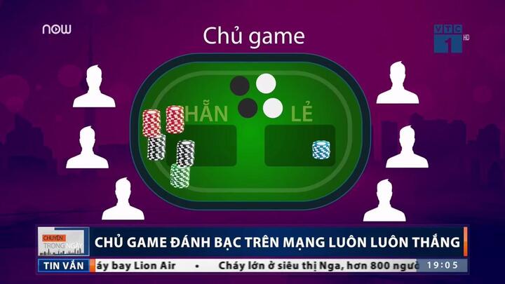 Giải mã sự thật chủ game đánh bạc trên mạng luôn luôn thắng