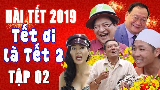 Phim hài Tết 2019: Tết ơi là Tết phần 2