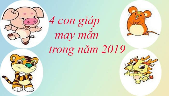 4 con giáp cực kì may mắn trong năm Kỷ Hợi 2019