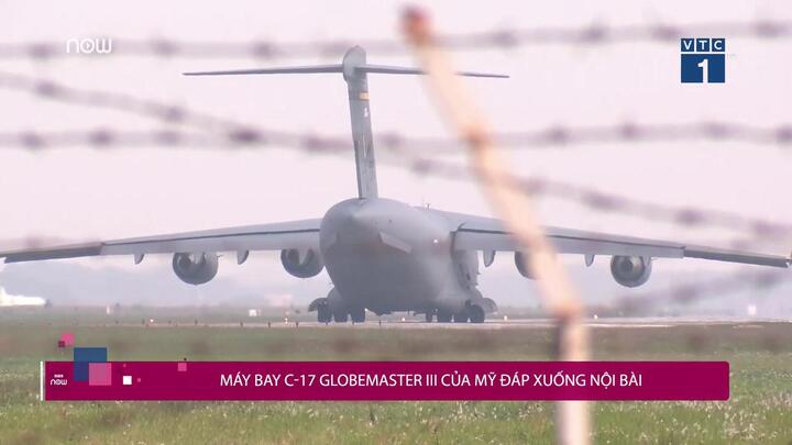 TRỰC TIẾP: C-17 Globemaster III của Mỹ đáp xuống Nội Bài