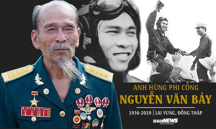Infographic: Cuộc đời lẫy lừng của anh hùng phi công huyền thoại Nguyễn Văn Bảy