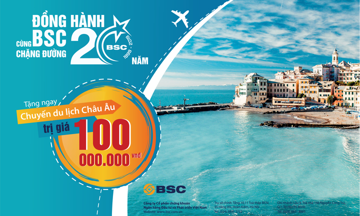 Đồng hành cùng BSC chặng đường 20 năm, nhận ngay chuyến du lịch Châu Âu