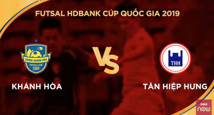 Trực tiếp Futsal HDBank Cúp QG: Sanna Khánh Hòa Vs Tân Hiệp Hưng