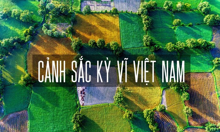 Ảnh: Cảnh sắc Việt Nam đẹp kỳ vĩ nhìn từ trên cao
