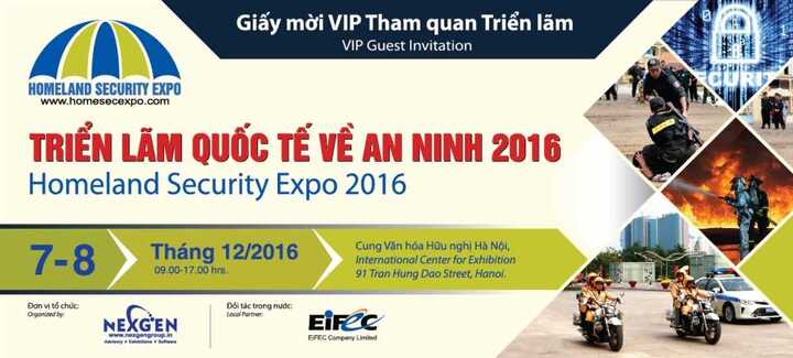 Homeland Security Expo 2016 - Triển lãm Quốc tế về An ninh lần đầu tiên được tổ chức tại Hà Nội