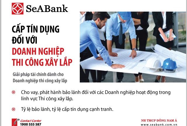 SeABank cung cấp tín dụng ưu đãi dành riêng cho nhà thầu thi công và xây lắp