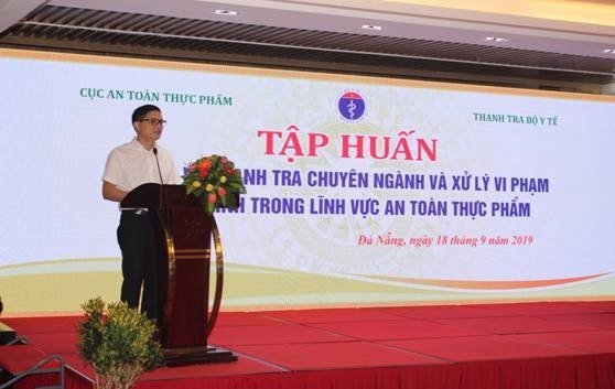 Tập huấn nghiệp vụ thanh tra chuyên ngành và xử lý vi phạm hành chính trong lĩnh vực an toàn thực phẩm năm 2019