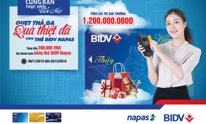 'Quẹt thả ga - Quà thiệt đã' cùng thẻ BIDV NAPAS