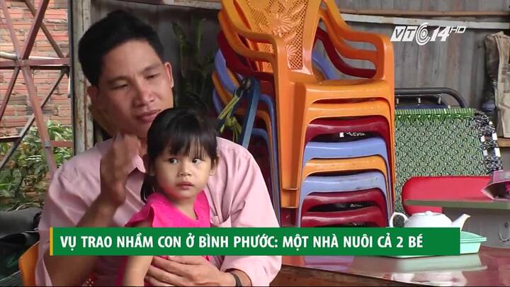 Vụ trao nhầm con ở Bình Phước: Một gia đình nhận nuôi cả 2 bé