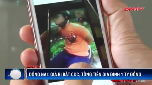 Đồng Nai: Giả bị bắt cóc, tống tiền gia đình 1 tỷ đồng