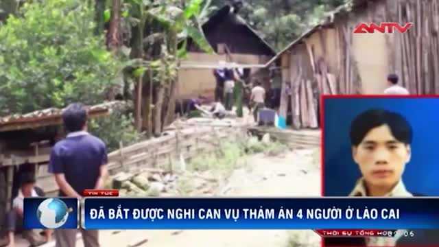 Đã bắt được nghi can thảm sát 4 người ở Lào Cai