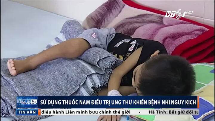 Chữa ung thư bằng thuốc nam khiến bé trai nguy kịch
