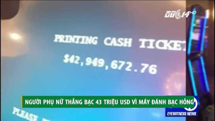 Máy đánh bạc hỏng, thắng hụt 43 triệu USD