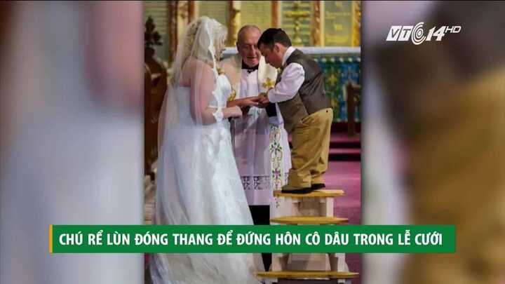 Chú rể lùn đứng lên 4 bậc thang để làm lễ cưới