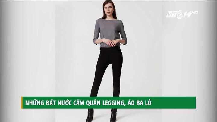 Những quốc gia 'nói không' với quần legging, áo ba lỗ