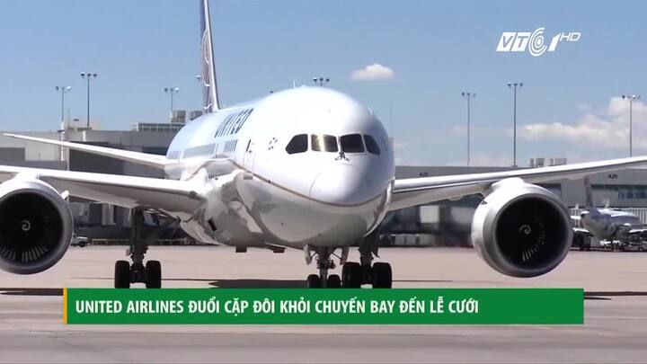 Đuổi cặp đôi đang bay đến lễ cưới, United Airlines lại khiến dư luận dậy sóng