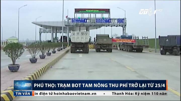 Phú Thọ: Trạm BOT Tam Nông thu phí trở lại từ 25/4