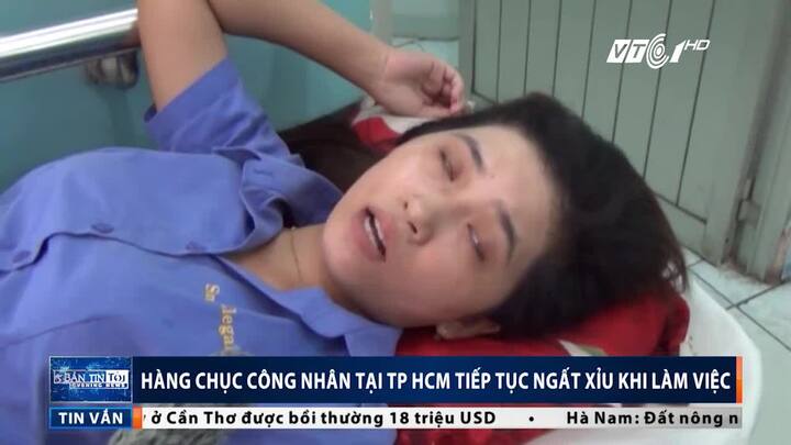 Đang làm việc, hàng chục công nhân đột nhiên ngất xỉu hàng loạt