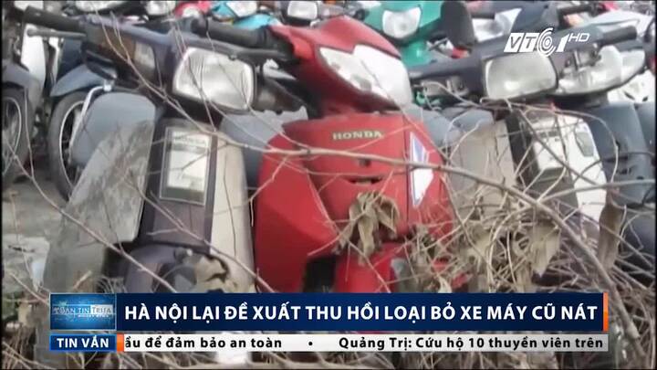 Vì sao Hà Nội đề xuất thu hồi loại bỏ xe máy cũ nát?