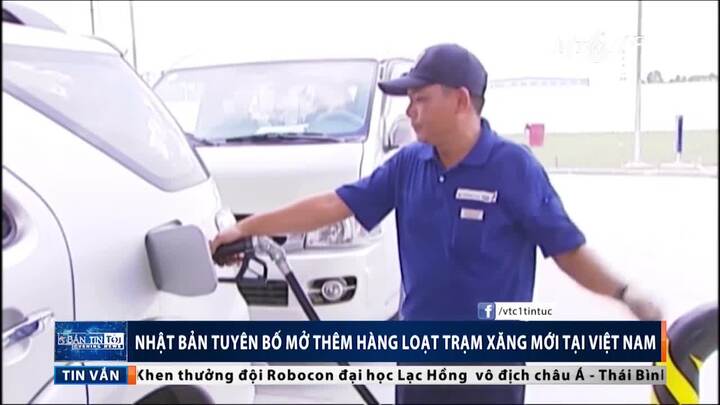 Nhật Bản tuyên bố mở thêm hàng loạt trạm xăng mới ở Việt Nam