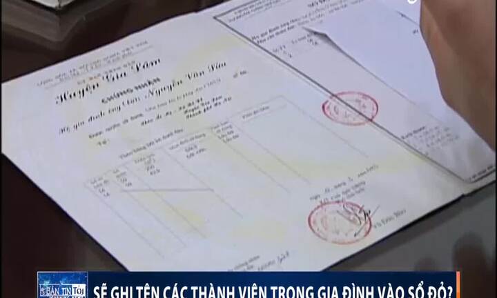 Sổ đỏ sẽ có đủ tên thành viên gia đình?