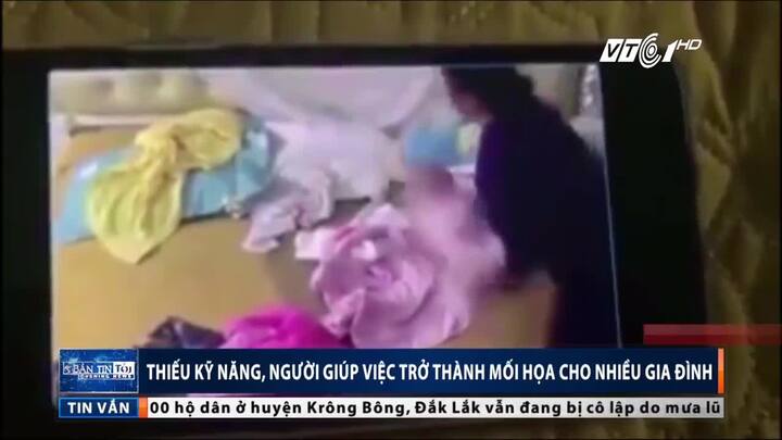 Thiếu kỹ năng, người giúp việc trở thành mối họa cho nhiều gia đình