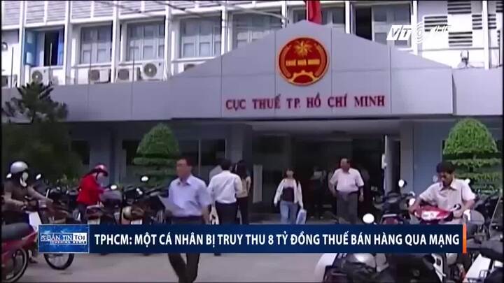 TP.HCM: Bán hàng online, 1 người bị truy thu thuế 8 tỷ đồng
