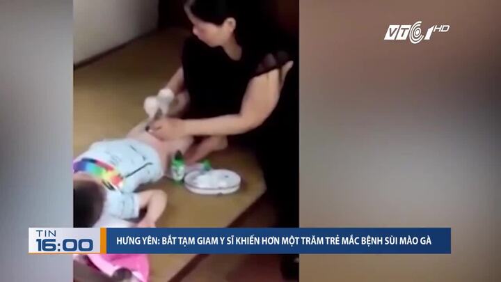Video: Bắt tạm giam nữ y sĩ cắt bao quy đầu khiến hơn 100 trẻ mắc bệnh sùi mào gà ở Hưng Yên