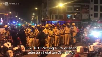 Cảnh sát TP.HCM thức trắng đêm, kiểm soát những thanh niên quá khích