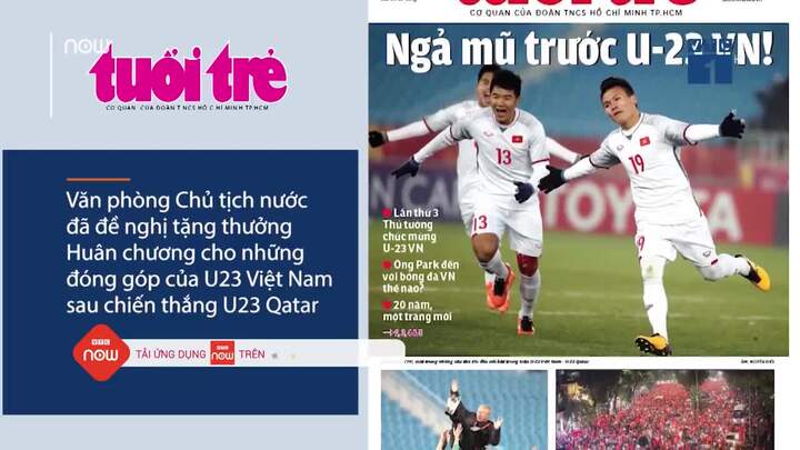 U23 VN làm nên cơn địa chấn, được kiến nghị tặng thưởng huân chương