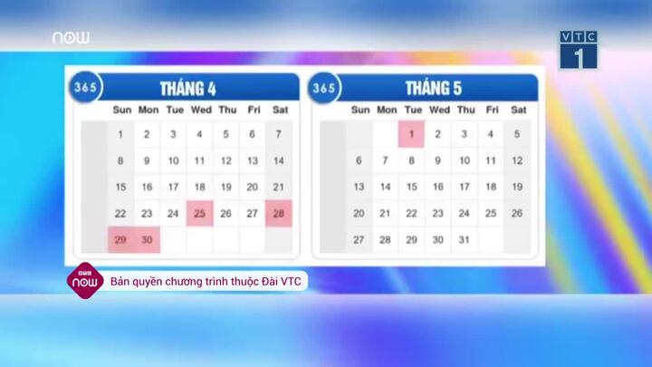 Video: Lịch chi tiết nghỉ lễ giỗ Tổ, 30/4 và 1/5/2018