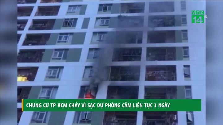 Cháy chung cư quận 2 Sài Gòn: Sạc dự phòng cắm liên tục 3 ngày