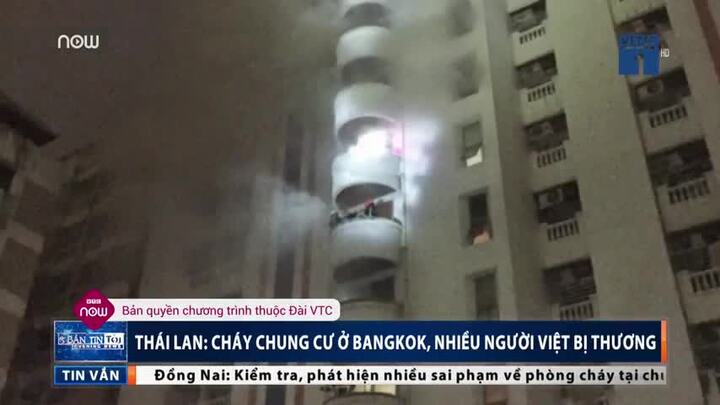 Cháy chung cư ở Bangkok: 13 người Việt nhập viện